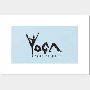 Yoga Made Me Do It - Blue Posters and Art